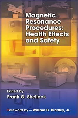 Magnetic Resonance Procedures: Health Effects and Safety