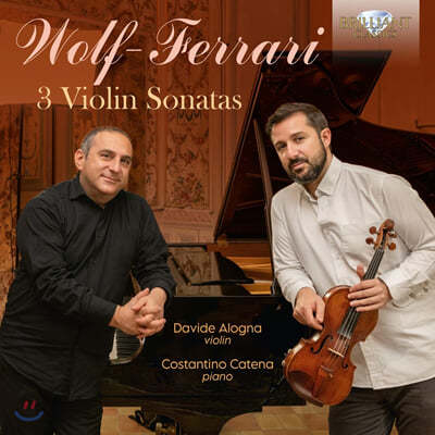 Davide Alogna 볼프-페라리: 세 개의 바이올린 소나타 (Wolf-Ferrari: 3 Violin Sonatas) 