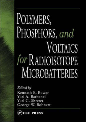 Polymers, Phosphors, and Voltaics for Radioisotope Microbatteries