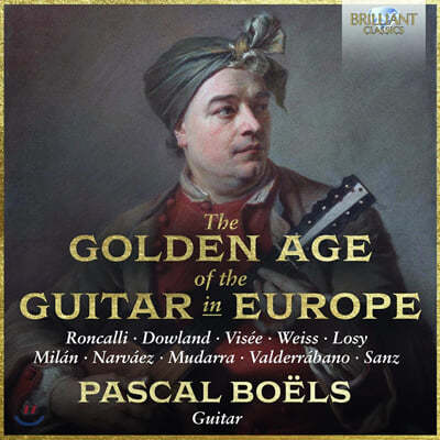 Pascal Boels 다울랜드 / 산스 외: 유럽의 기타 황금시대 (Dowland / Sanz: The Golden Age of the Guitar in Europe) 