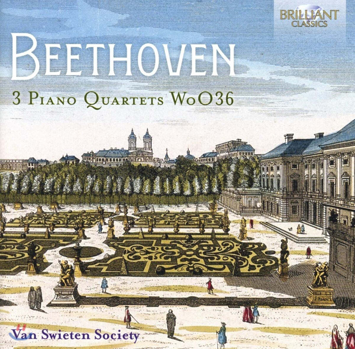 Van Swieten Society 베토벤: 세 개의 피아노 사중주 (Beethoven: 3 Piano Quartets WoO36) 