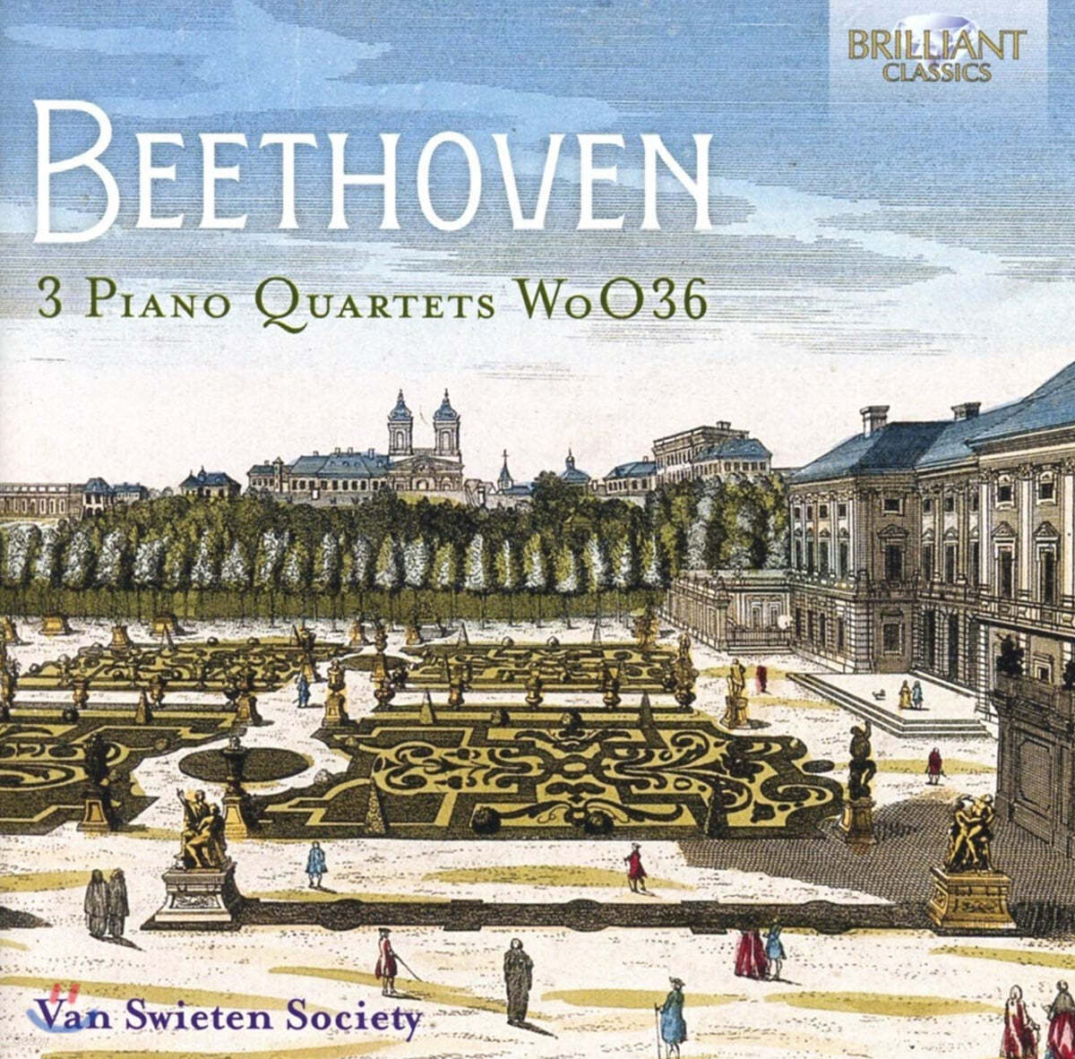 Van Swieten Society 베토벤: 세 개의 피아노 사중주 (Beethoven: 3 Piano Quartets WoO36)