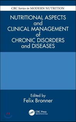 Nutritional Aspects and Clinical Management of Chronic Disorders and Diseases