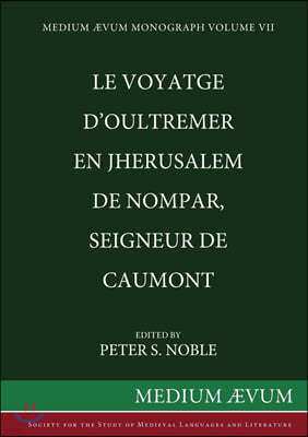 Le Voyatge D'Oultremer En Jherusalem de Nompar, Seigneur de Caumont