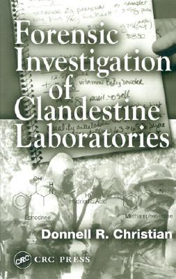 Forensic Investigation of Clandestine Laboratories