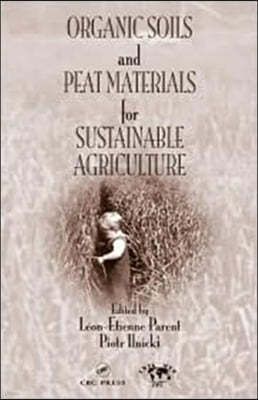 Organic Soils and Peat Materials for Sustainable Agriculture