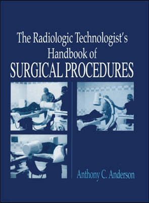 Radiology Technologist's Handbook to Surgical Procedures