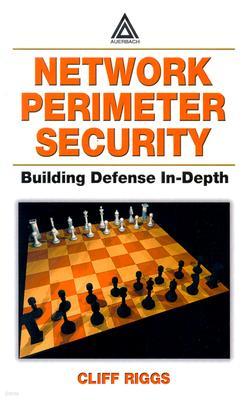 Network Perimeter Security: Building Defense In-Depth