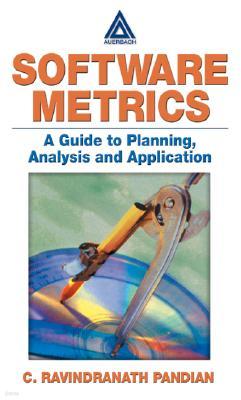 Software Metrics: A Guide to Planning, Analysis, and Application