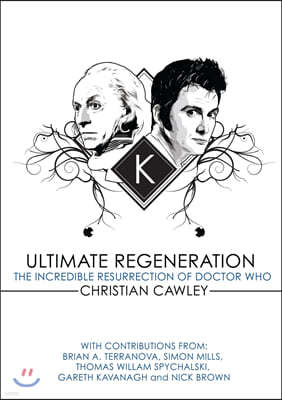 Ultimate Regeneration: The Incredible Resurrection of Doctor Who