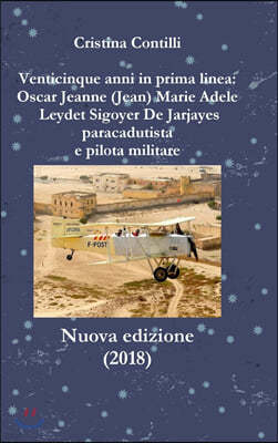 Venticinque anni in prima linea: Oscar Jeanne Marie Leydet Sigoyer De Jarjayes paracadutista e pilota militare