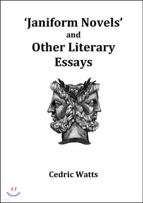 'Janiform Novels' and other Literary Essays