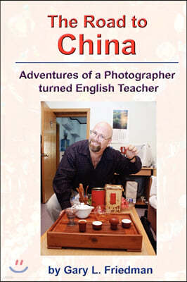 The Road to China - Adventures of a Photographer turned English Teacher