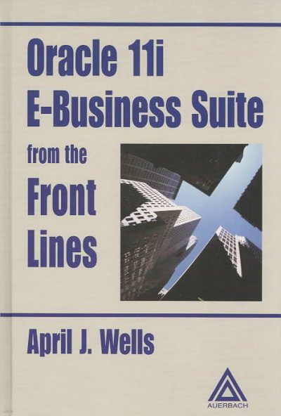 Oracle 11i E-Business Suite from the Front Lines