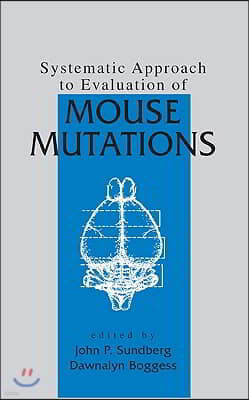 Systematic Approach to Evaluation of Mouse Mutations