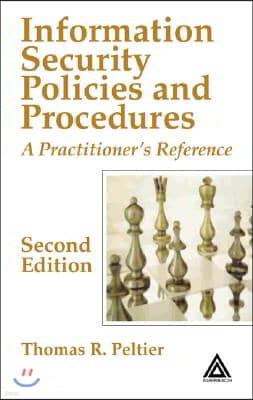 Information Security Policies and Procedures: A Practitioner's Reference, Second Edition