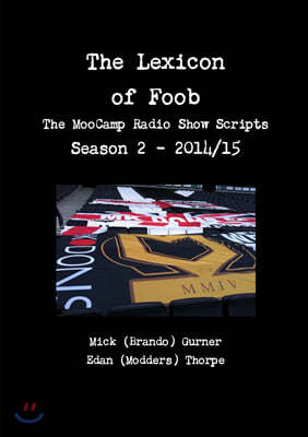 The Lexicon of Foob - The MooCamp Radio Show Season 2 - 2014/15