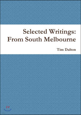 Selected Writings: From South Melbourne