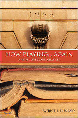 Now Playing... Again: A Novel of Second Chances