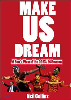 Make Us Dream: A Fan's View of the 2013/14 Season