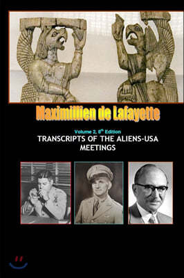 8th Edition. Volume II. TRANSCRIPTS OF THE ALIENS-USA MEETINGS