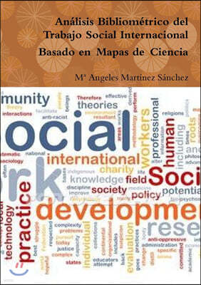 Analisis Bibliometrico del Trabajo Social Internacional Basado en Mapas de Ciencia