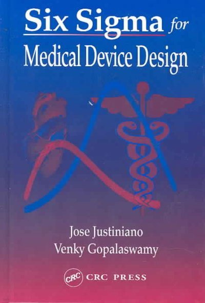 Six Sigma for Medical Device Design