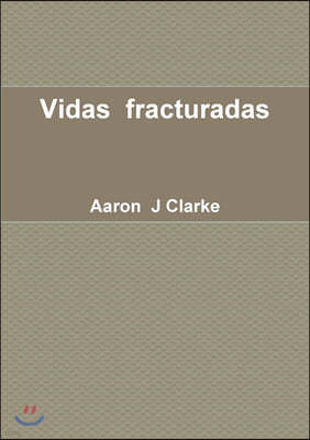 Vidas fracturadas