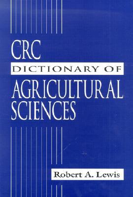 CRC Dictionary of Agricultural Sciences