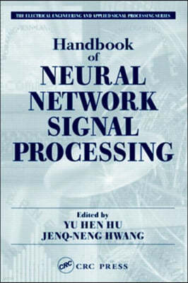 Handbook of Neural Network Signal Processing