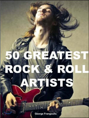 50 Greatest Rock & Roll Artists