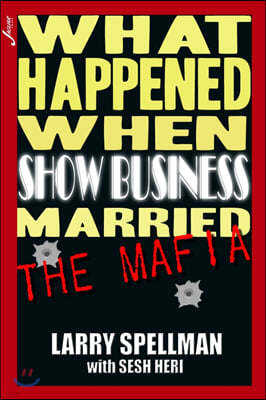 What Happened When Show Business Married The Mafia