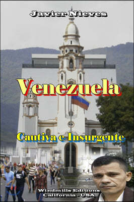 Venezuela - Cautiva E Insurgente