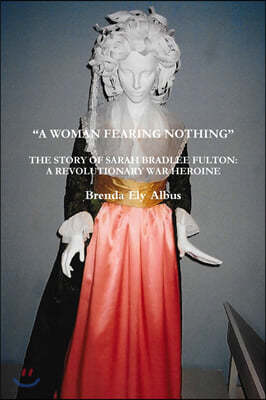 "A Woman Fearing Nothing"