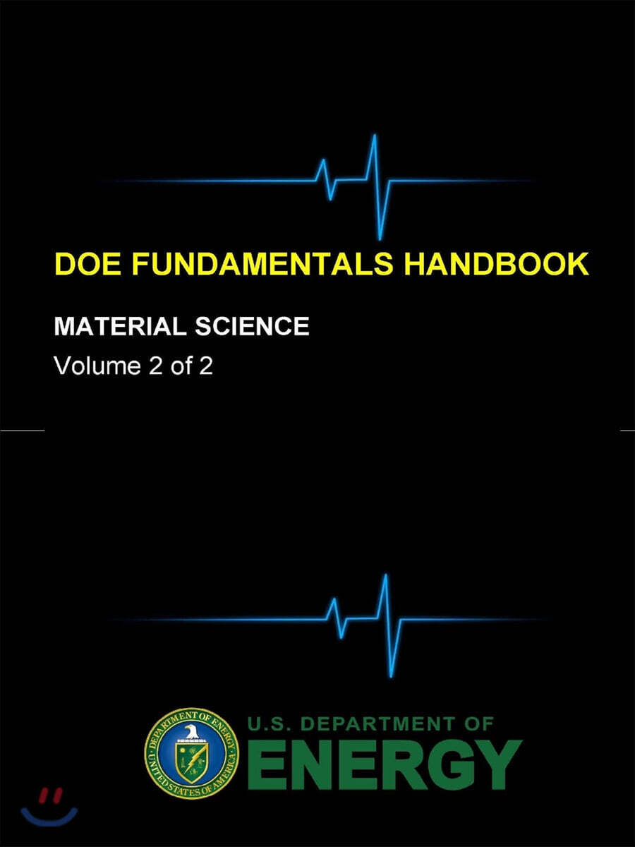 DOE Fundamentals Handbook Material Science (Volume 2 of 2) 예스24