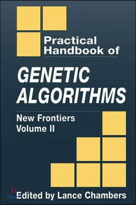 The Practical Handbook of Genetic Algorithms: New Frontiers, Volume II