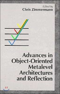 Advances in Object-Oriented Metalevel Architectures and Reflection