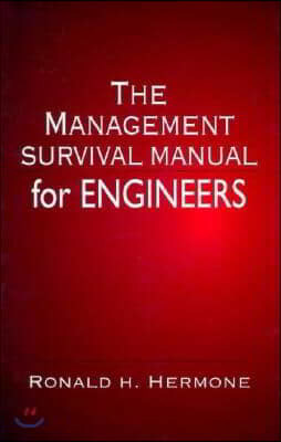 The Management Survival Manual for Engineers