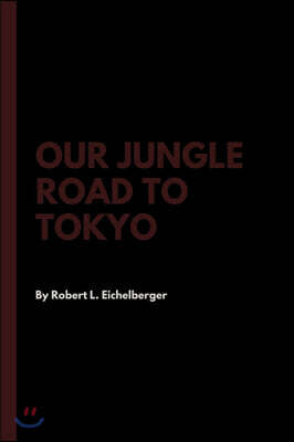 Our Jungle Road to Tokyo