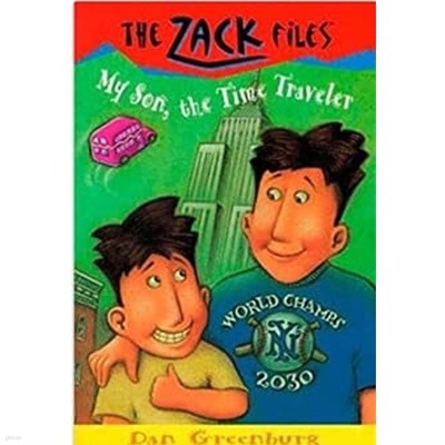 My Son, the Time Traveler (The Zack Files, #8)
