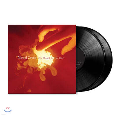Nickel Creek — 5집 Why Should The Fire Die? 앨범 커버