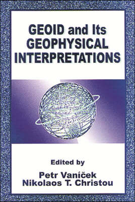 Geoid and its Geophysical Interpretations