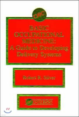 Basic Occupational Medicinea Guide to Developing Delivery Systems