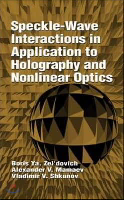 Speckle-Wave Interactions in Application to Holography and Nonlinear Optics