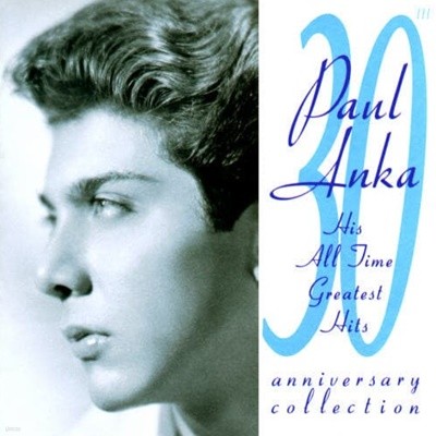 Paul Anka - 30th Anniversary Collection ()