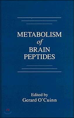 Metabolism of Brain Peptides