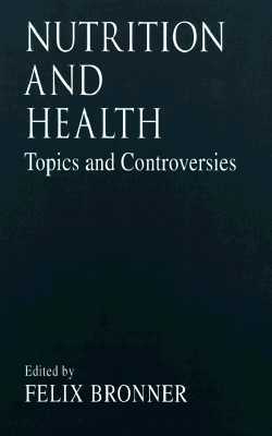 Nutrition and HealthTopics and Controversies