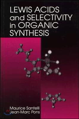 Lewis Acids and Selectivity in Organic Synthesis