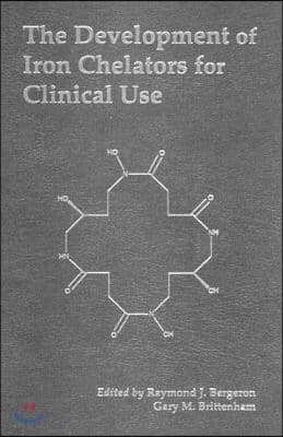 The Development of Iron Chelators for Clinical Use