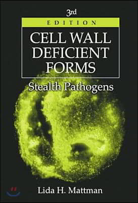 Cell Wall Deficient Forms: Stealth Pathogens